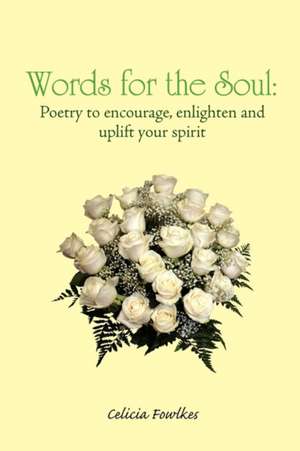 Words for the Soul de Celicia Fowlkes