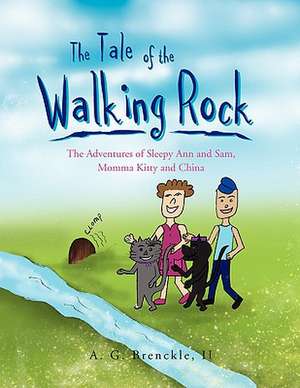 The Tale of the Walking Rock de A. G. II Brenckle