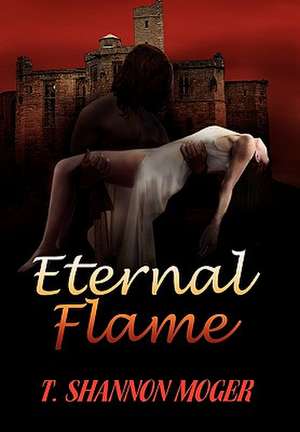 Moger, T: Eternal Flame