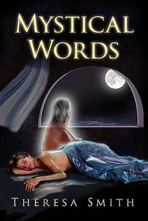 Mystical Words de Theresa Smith