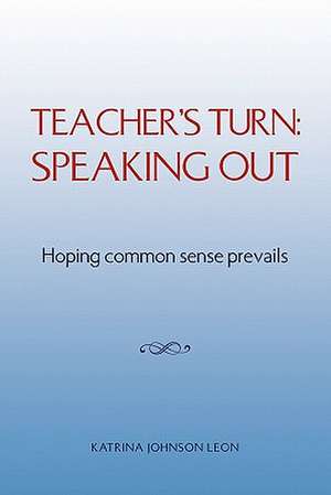 Teacher's Turn de Katrina Johnson Leon