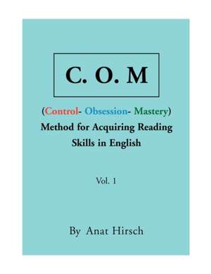 C. O. M Method for Acquiring Reading Skills in English - Vol. 1 de Anat Hirsch