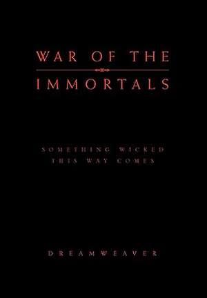 Dreamweaver: War of the Immortals