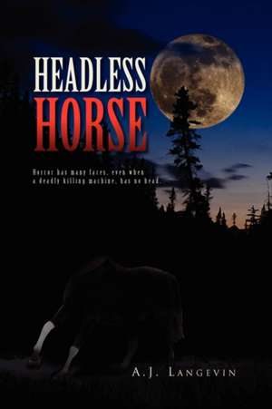 Headless Horse de A. J. Langevin