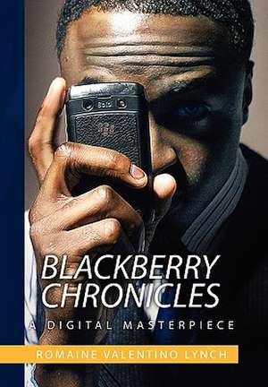 Lynch, R: Blackberry Chronicles