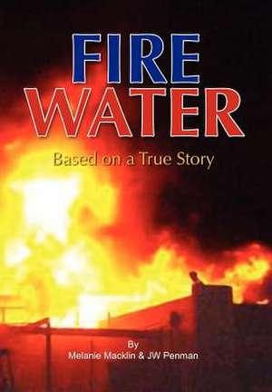 Macklin, M: Fire Water