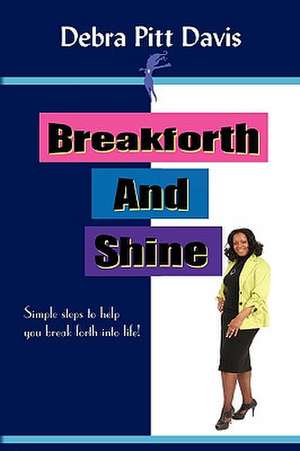 Breakforth and Shine de Debra Pitt Davis