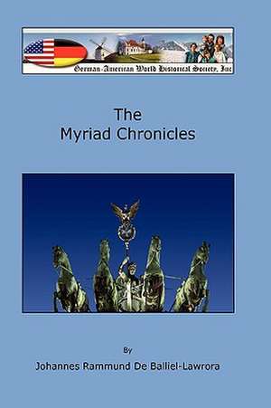 The Myriad Chronicles de Johannes Rammund De Balliel-Lawrora