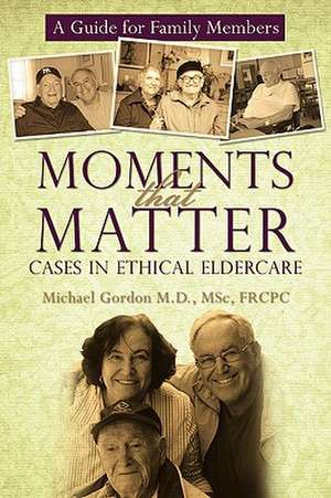 Moments That Matter de Michael Gordon