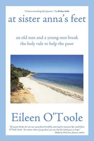 At Sister Anna's Feet de O'Toole Eileen O'Toole