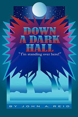 Down a Dark Hall de A. Reid John a. Reid