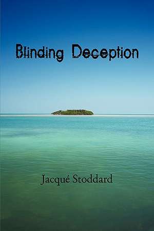 Blinding Deception de Stoddard Jacqu Stoddard