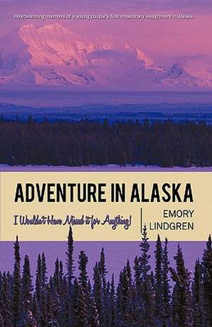 Adventure in Alaska de Lindgren Emory Lindgren