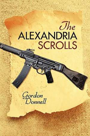 The Alexandria Scrolls de Donnell Gordon Donnell