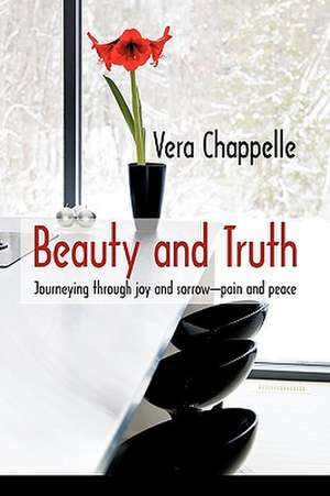 Beauty and Truth de Chappelle Vera Chappelle