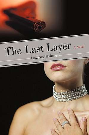 The Last Layer de Perlman Lawrence Perlman