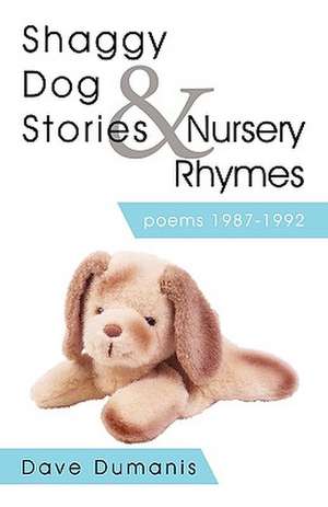 Shaggy Dog Stories & Nursery Rhymes de Dumanis Dave Dumanis