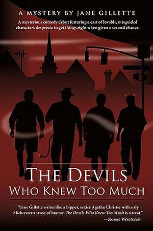 The Devils Who Knew Too Much de Gillette Jane Gillette