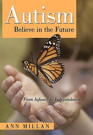 Autism-Believe in the Future de Ann Millan