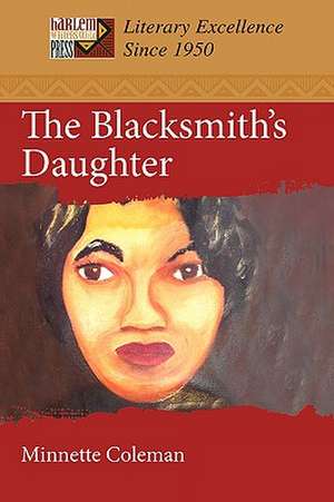 The Blacksmith's Daughter de Coleman Minnette Coleman