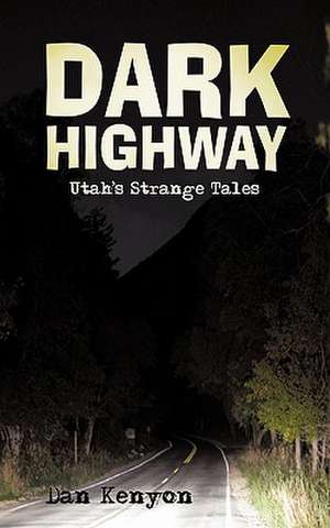 Dark Highway de Dan Kenyon