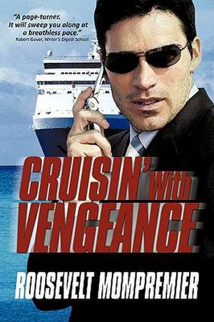 Cruisin' with Vengeance de Mompremier Roosevelt Mompremier