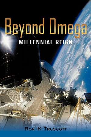 Beyond Omega de Ron K. Truscott