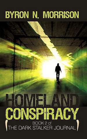 Homeland Conspiracy de N. Morrison Byron N. Morrison