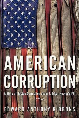 American Corruption de Edward Anthony Gibbons