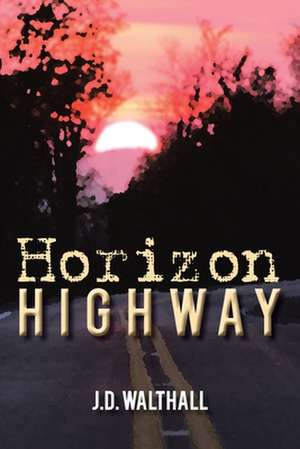 Horizon Highway de J. D. Walthall