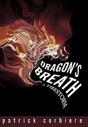 Dragon's Breath de Patrick Corbiere