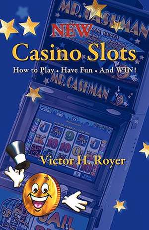 New Casino Slots de H. Royer Victor H. Royer