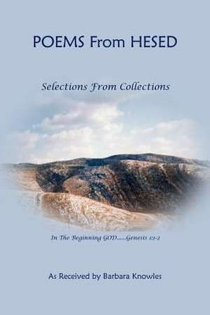 Poems from Hesed Selections from Collections de Barbara Knowles