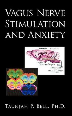 Vagus Nerve Stimulation and Anxiety de Taunjah P. Bell Ph. D.