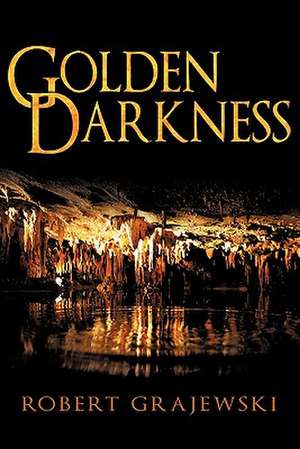 Golden Darkness de Robert Grajewski