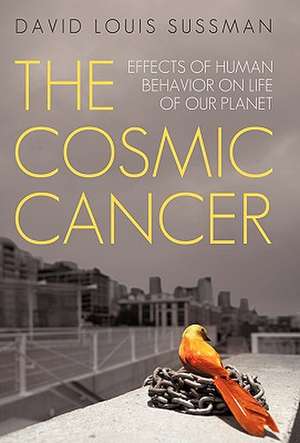 The Cosmic Cancer de Sussman, David Louis