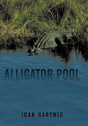 Alligator Pool de Joan Hartwig