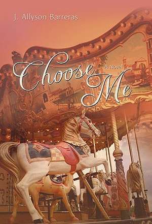 Choose Me de J. Allyson Barreras