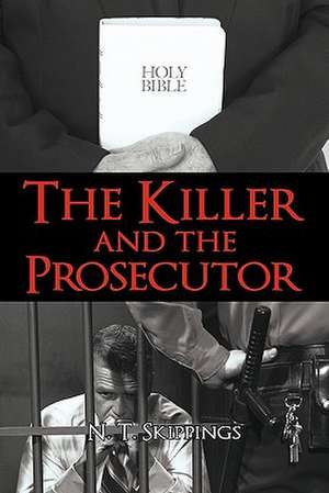 The Killer and the Prosecutor de N. T. Skippings