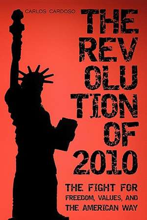 The Revolution of 2010 de Carlos Cardoso