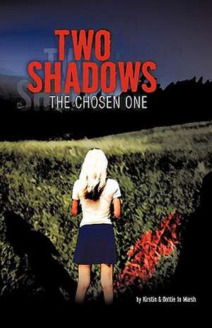 Two Shadows de Kirstin And Dottie Jo Marsh