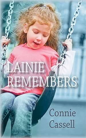 Lainie Remembers de Connie Cassell