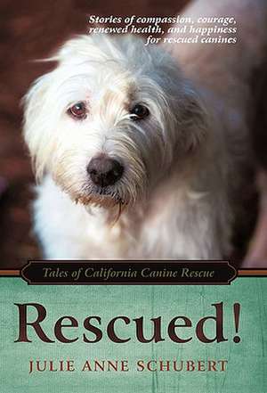 Rescued! de Julie Anne Schubert