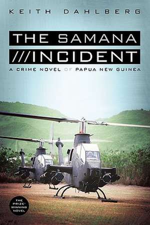 The Samana Incident de Keith Dahlberg