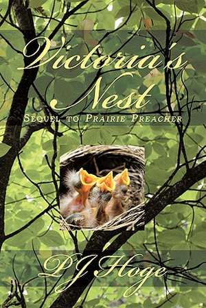 Victoria's Nest de Pj Hoge