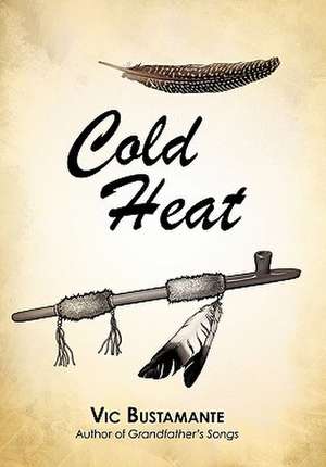 Cold Heat de Vic Bustamante