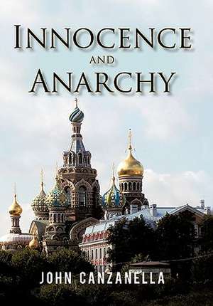 Innocence and Anarchy de John Canzanella