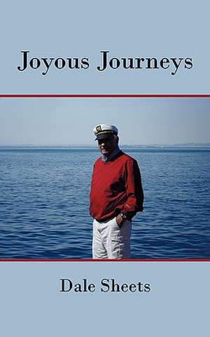 Joyous Journeys de Dale Sheets