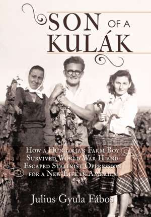 Son of a Kulak de Julius Gyula Fabos