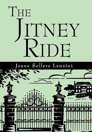 The Jitney Ride de Jeane Sellers Lenzini